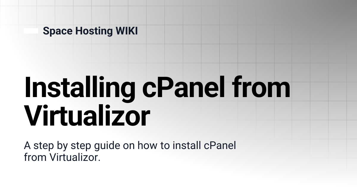 Installing cPanel from Virtualizor | Space Hosting WIKI